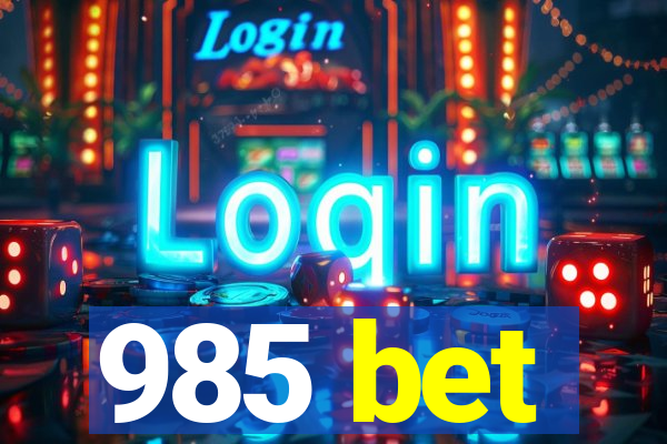 985 bet